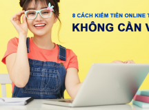 Bật mí 8 cách kiếm tiền online tại nhà không cần vốn